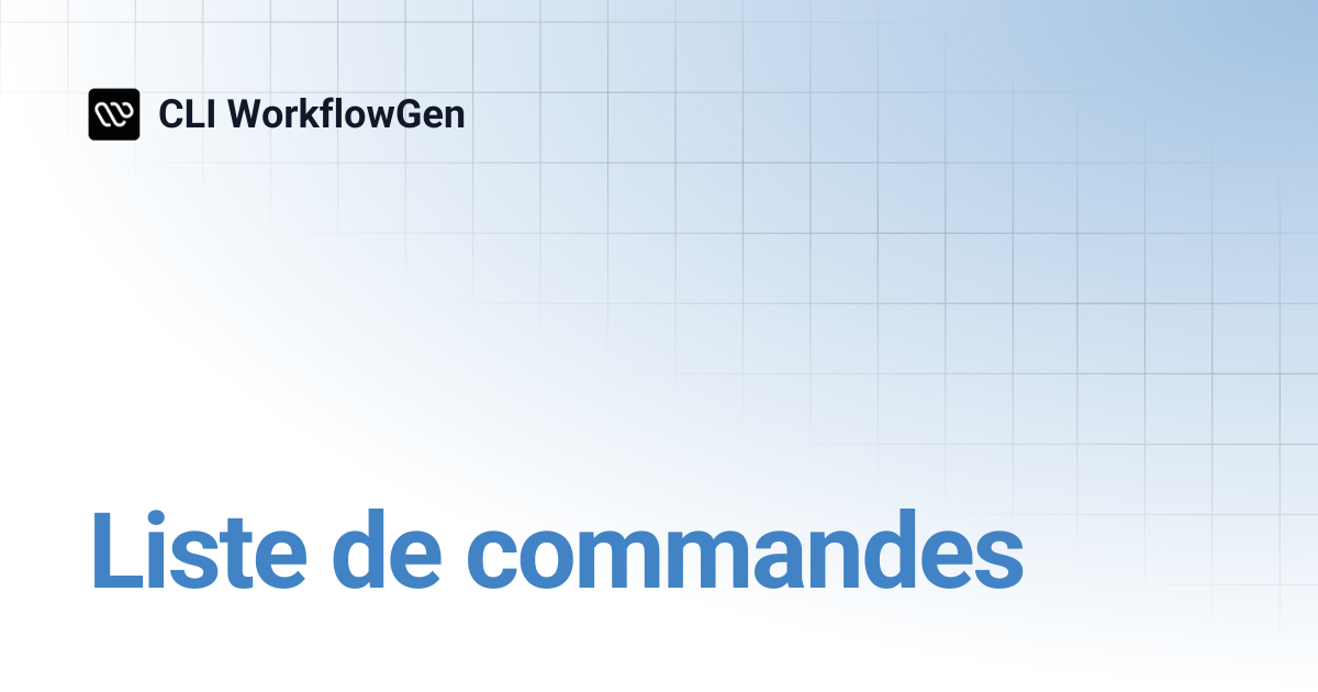Liste de commandes | CLI WorkflowGen