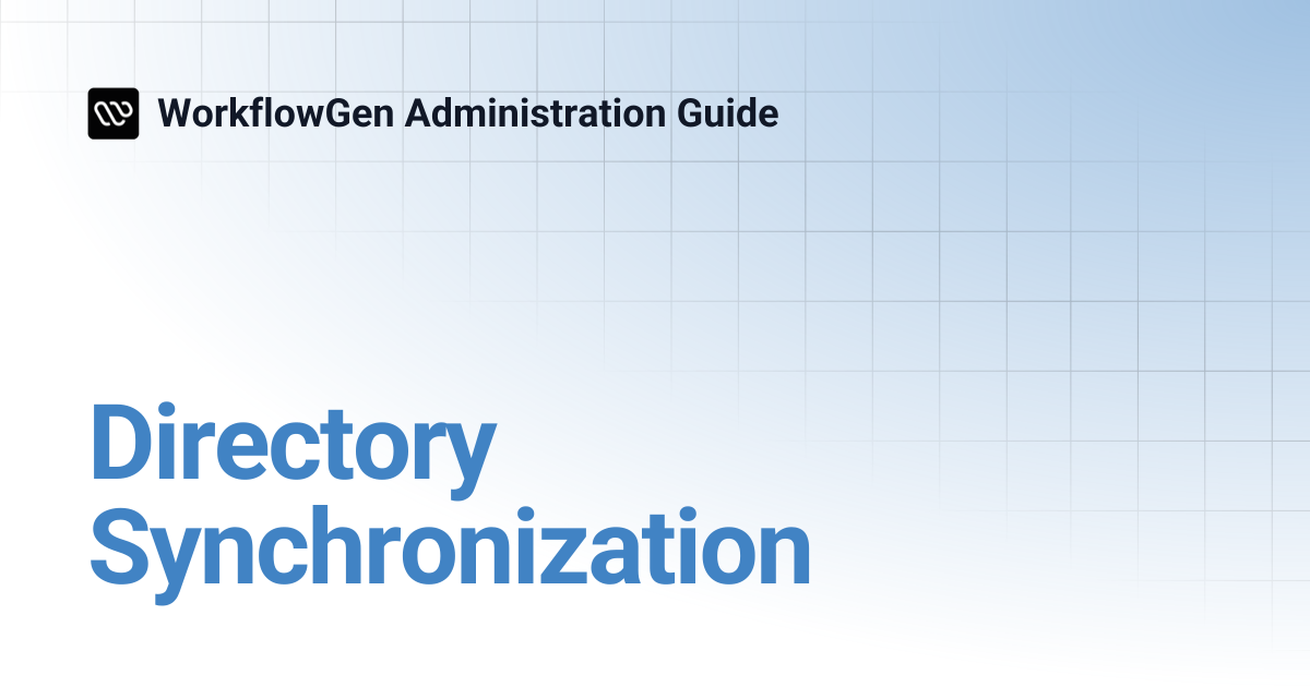 Directory Synchronization | WorkflowGen Administration Guide