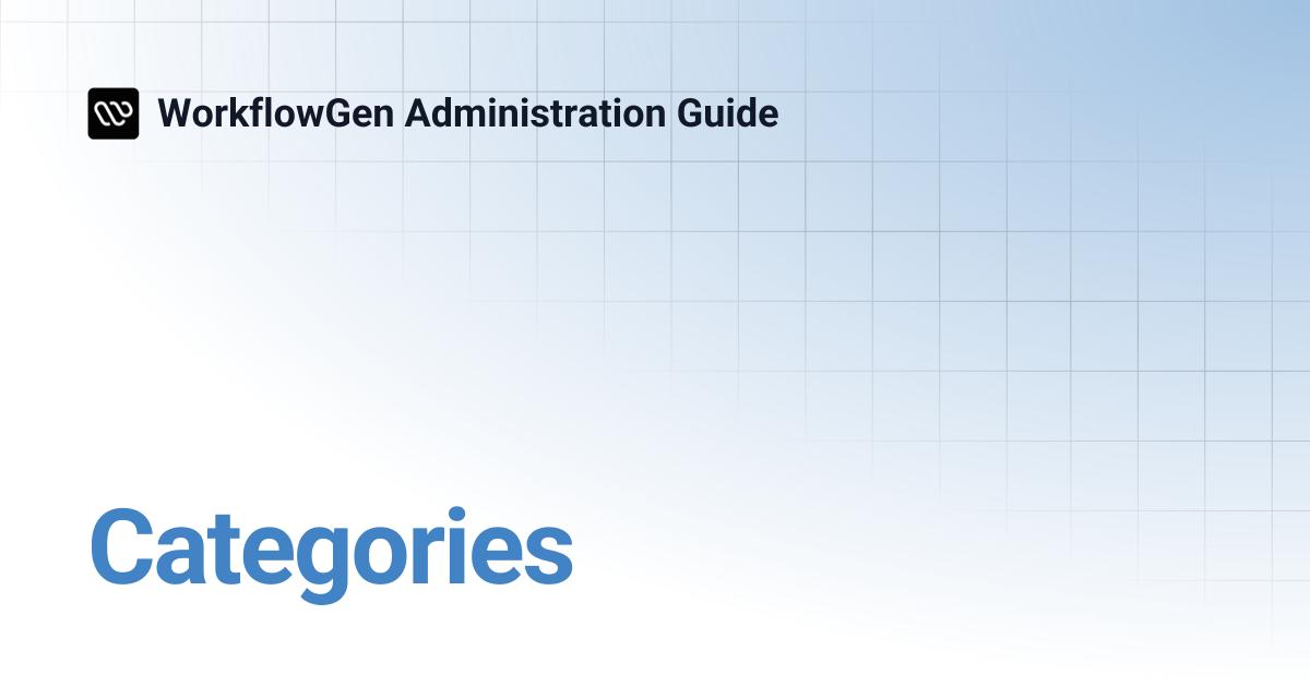 Categories | WorkflowGen Administration Guide