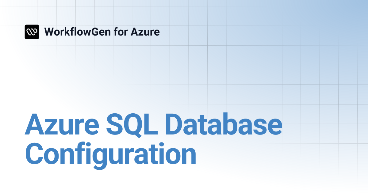 Azure SQL Database Configuration | 8.3 Azure | WorkflowGen for Azure