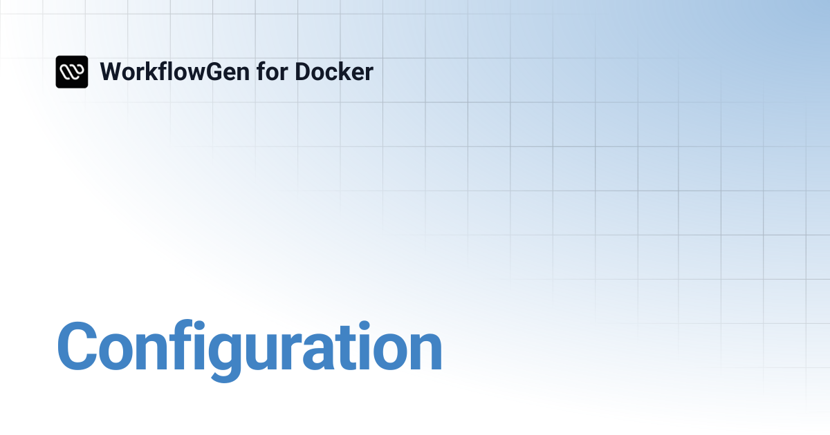 Configuration | WorkflowGen for Docker