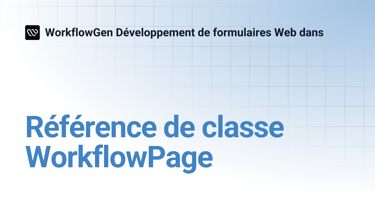 Référence de classe WorkflowPage | WorkflowGen Développement de ...