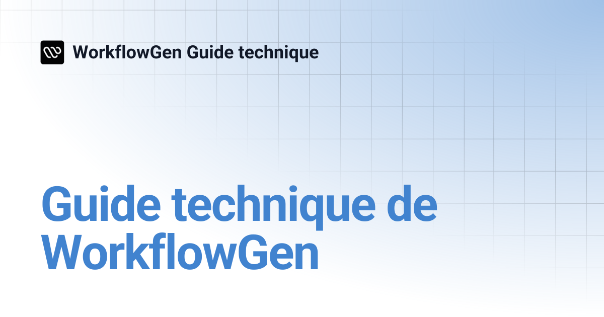 Guide technique de WorkflowGen | 9.0 | WorkflowGen Guide technique