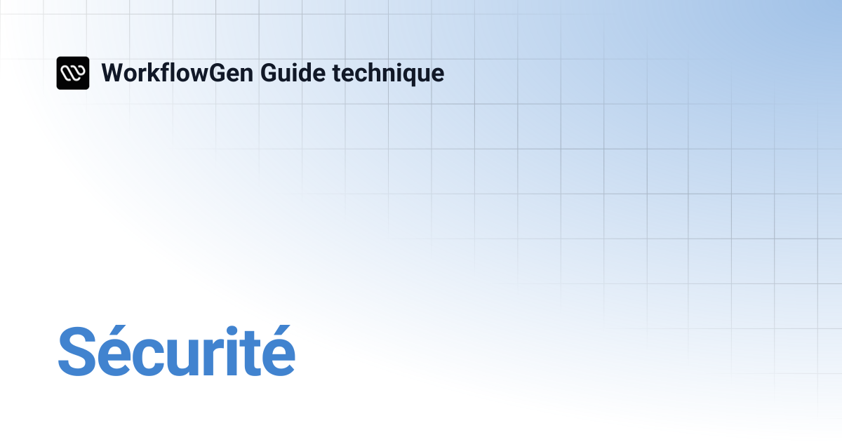 Sécurité | WorkflowGen Guide technique