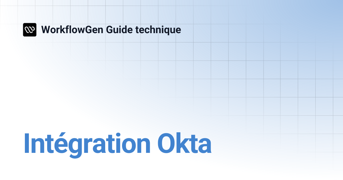 Intégration Okta | WorkflowGen Guide technique