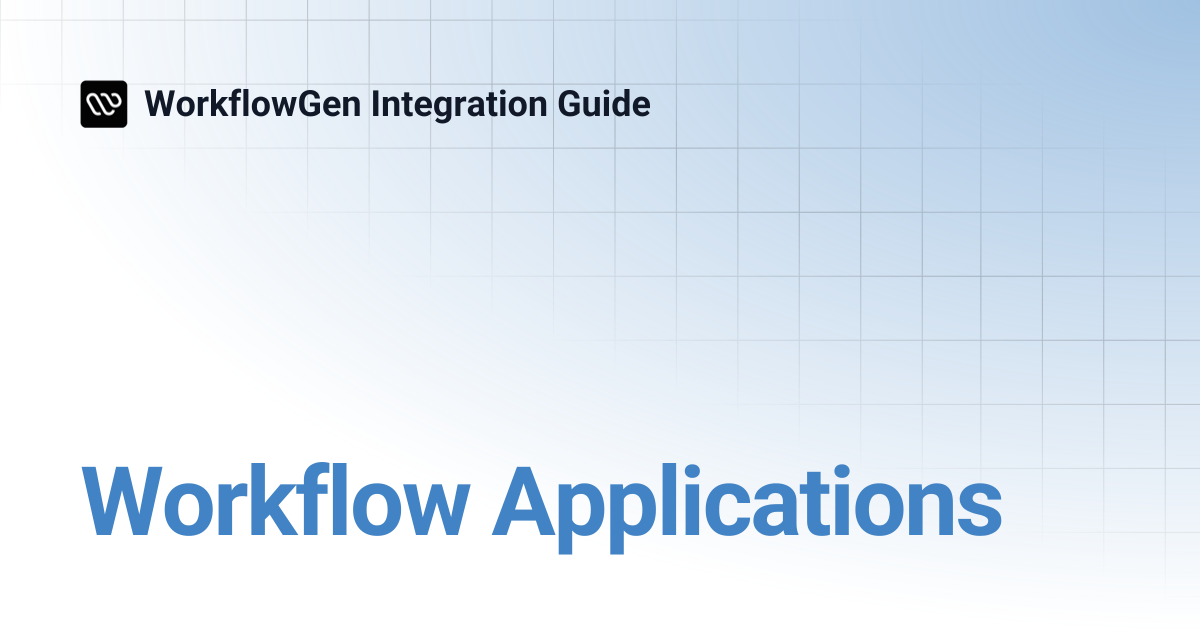 Workflow Applications | 8.0 | WorkflowGen Integration Guide