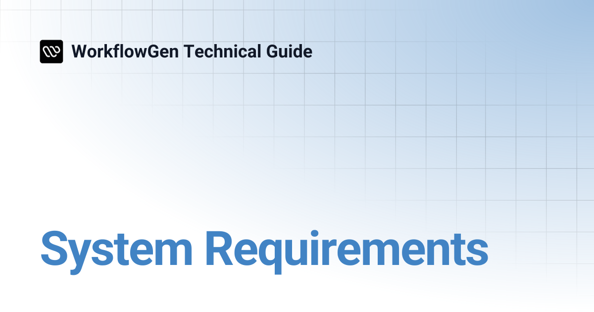 System Requirements | 10.0 | WorkflowGen Technical Guide