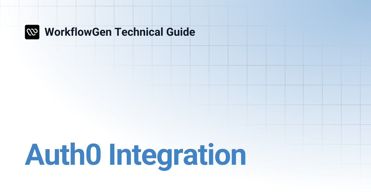 Auth0 Integration | 7.13 | WorkflowGen Technical Guide
