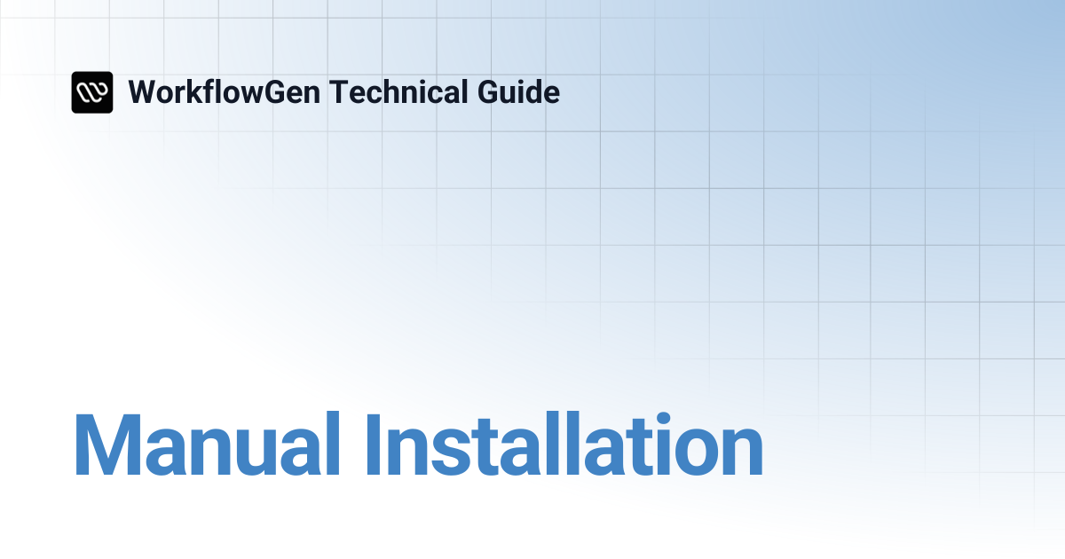 Manual Installation | 7.16 | WorkflowGen Technical Guide