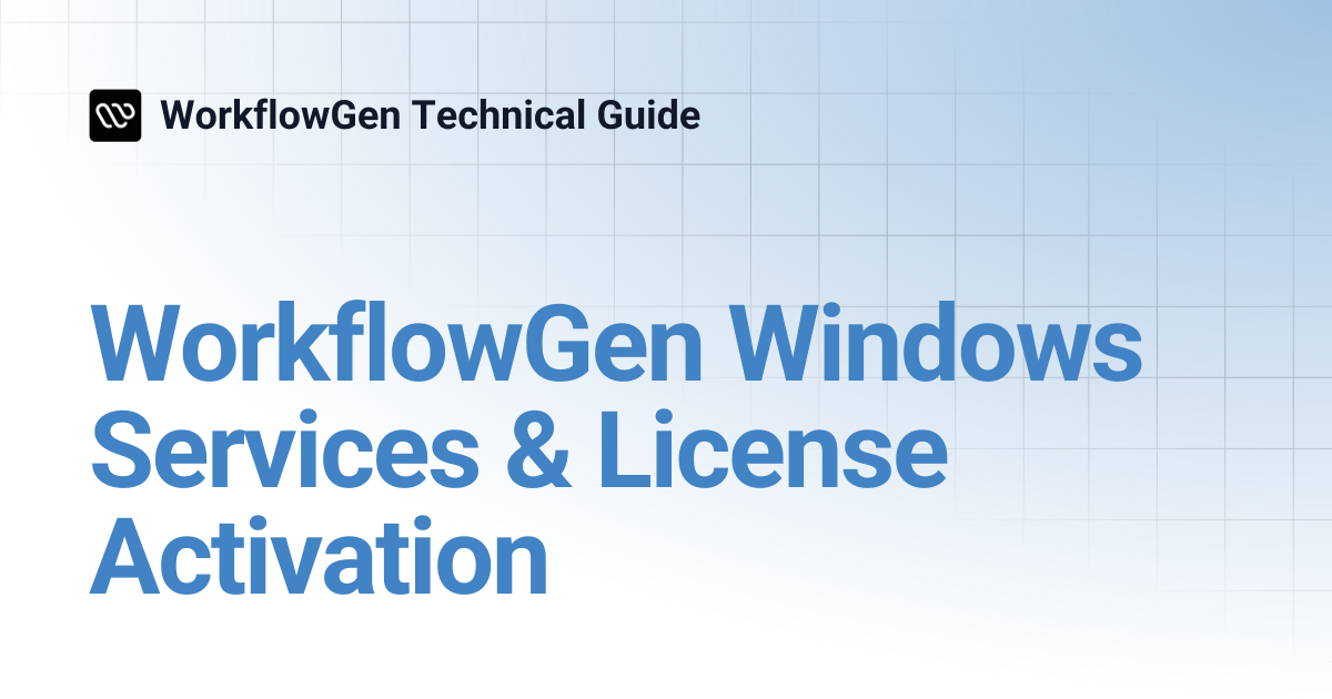 WorkflowGen Windows Services & License Activation | 8.2 | WorkflowGen ...