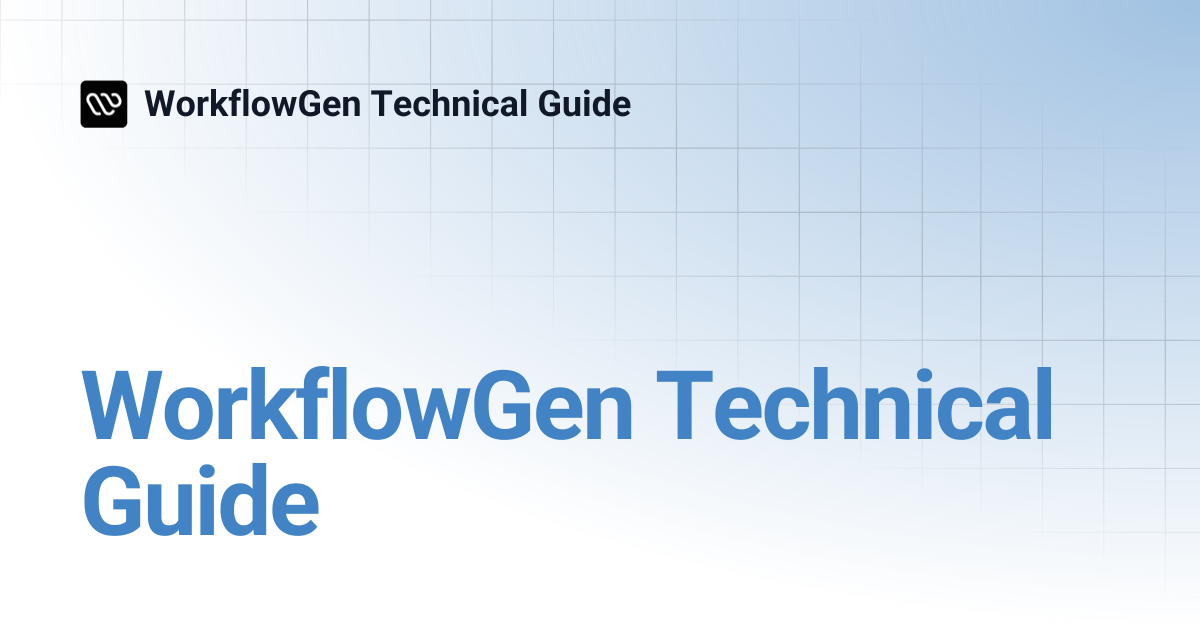 Overview | WorkflowGen Technical Guide