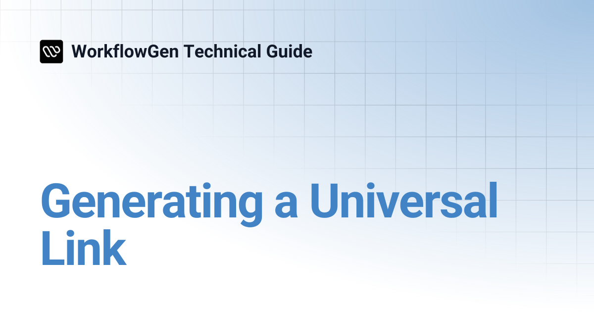 Generating a Universal Link | WorkflowGen Technical Guide