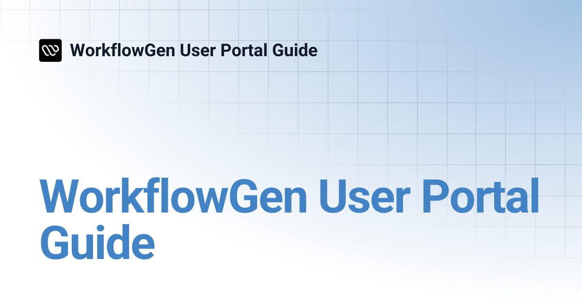 WorkflowGen User Portal Guide | 7.22 portal