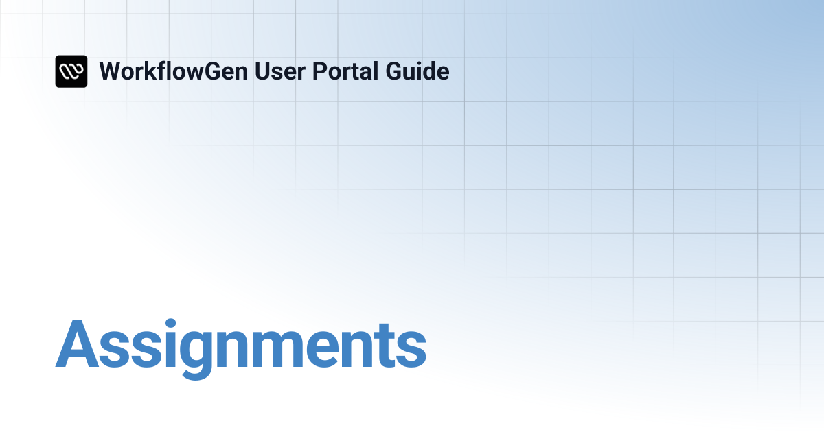 Assignments | 8.2 | WorkflowGen User Portal Guide