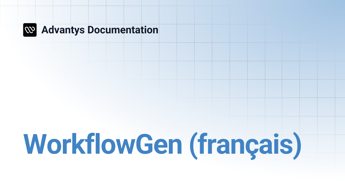 WorkflowGen (français) | Advantys Documentation